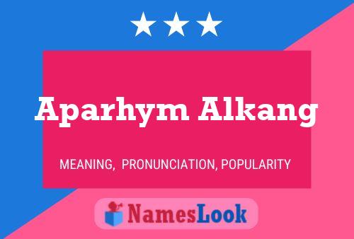 Aparhym Alkang பெயர் போஸ்டர்