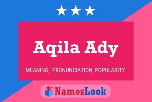 Aqila Ady பெயர் போஸ்டர்