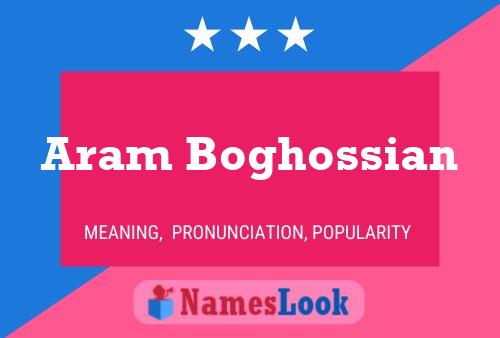 Aram Boghossian பெயர் போஸ்டர்