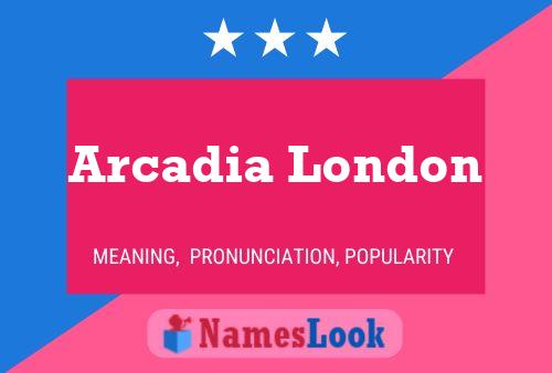 Arcadia London பெயர் போஸ்டர்