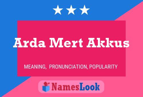 Arda Mert Akkus பெயர் போஸ்டர்