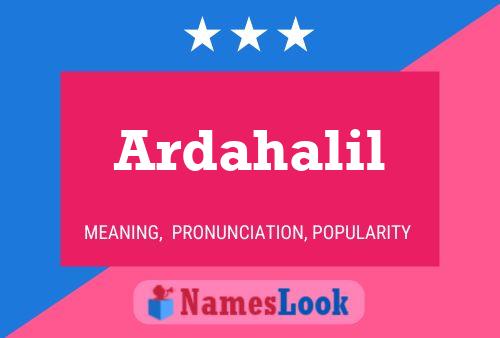 Ardahalil பெயர் போஸ்டர்