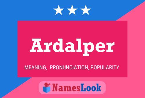 Ardalper பெயர் போஸ்டர்