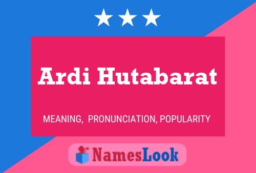 Ardi Hutabarat பெயர் போஸ்டர்