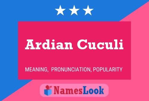 Ardian Cuculi பெயர் போஸ்டர்