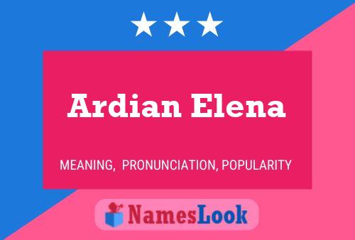 Ardian Elena பெயர் போஸ்டர்