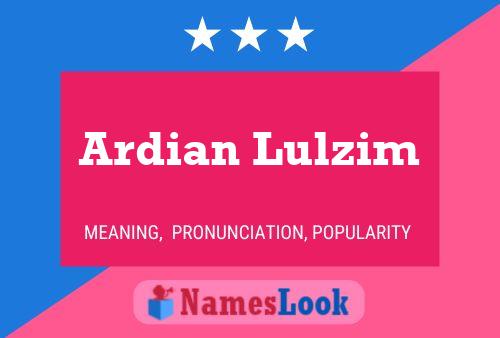 Ardian Lulzim பெயர் போஸ்டர்