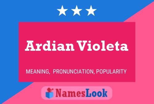 Ardian Violeta பெயர் போஸ்டர்