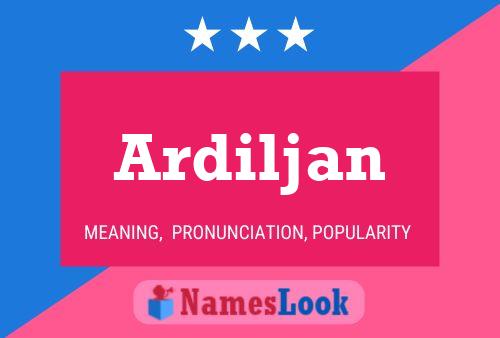 Ardiljan பெயர் போஸ்டர்