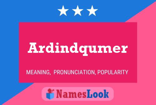 Ardindqumer பெயர் போஸ்டர்