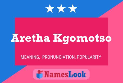 Aretha Kgomotso பெயர் போஸ்டர்