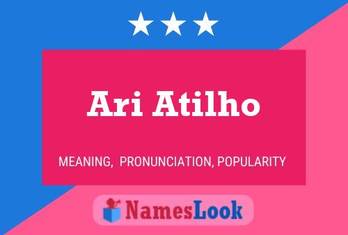 Ari Atilho பெயர் போஸ்டர்