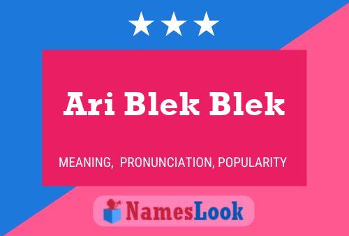 Ari Blek Blek பெயர் போஸ்டர்