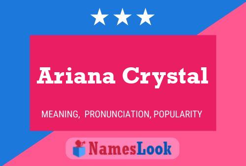 Ariana Crystal பெயர் போஸ்டர்