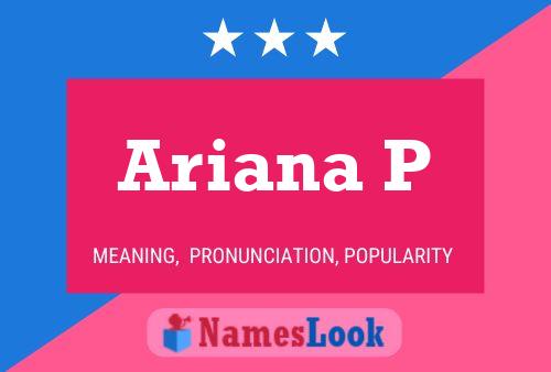 Ariana P பெயர் போஸ்டர்