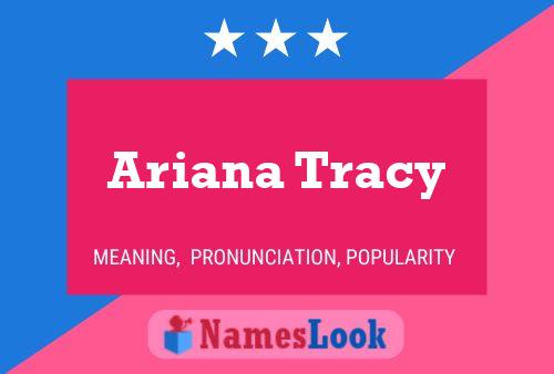 Ariana Tracy பெயர் போஸ்டர்