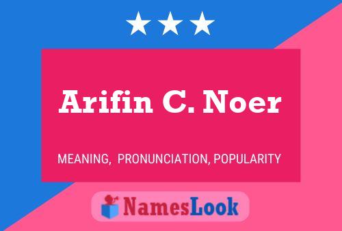 Arifin C. Noer பெயர் போஸ்டர்