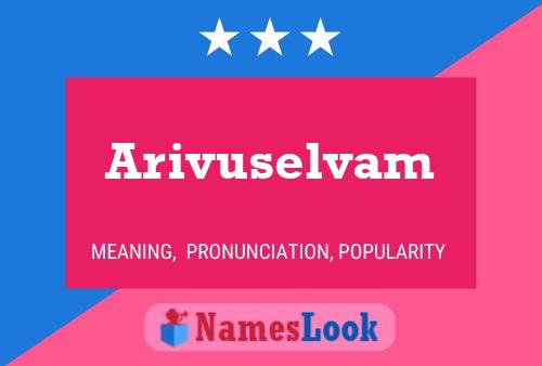 Arivuselvam பெயர் போஸ்டர்