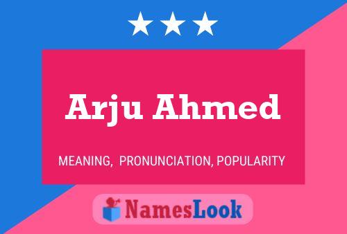 Arju Ahmed பெயர் போஸ்டர்