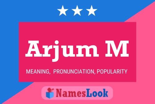 Arjum M பெயர் போஸ்டர்