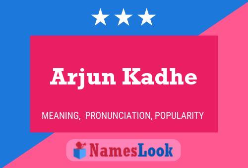 Arjun Kadhe பெயர் போஸ்டர்