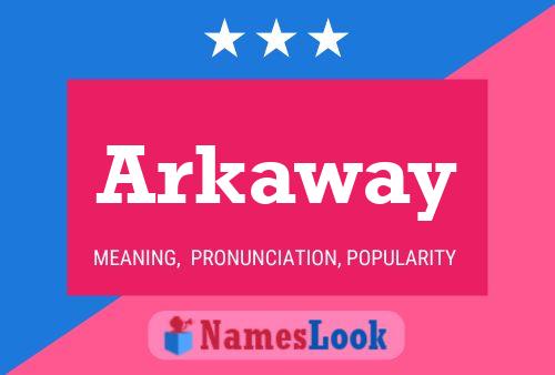 Arkaway பெயர் போஸ்டர்