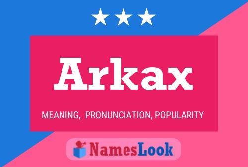 Arkax பெயர் போஸ்டர்