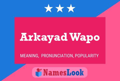 Arkayad Wapo பெயர் போஸ்டர்