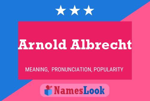 Arnold Albrecht பெயர் போஸ்டர்