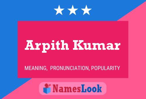 Arpith Kumar பெயர் போஸ்டர்