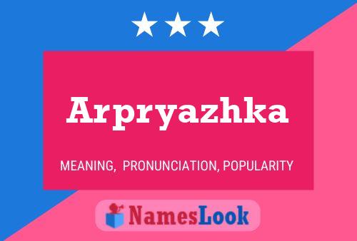 Arpryazhka பெயர் போஸ்டர்