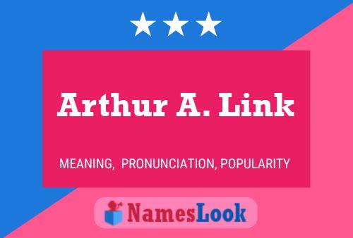 Arthur A. Link பெயர் போஸ்டர்