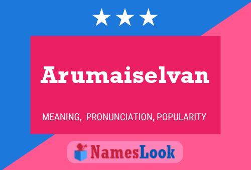 Arumaiselvan பெயர் போஸ்டர்