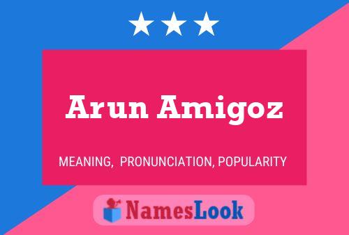 Arun Amigoz பெயர் போஸ்டர்