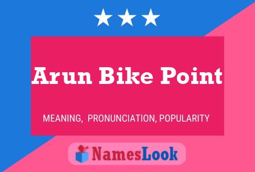 Arun Bike Point பெயர் போஸ்டர்