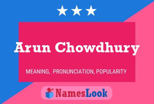 Arun Chowdhury பெயர் போஸ்டர்