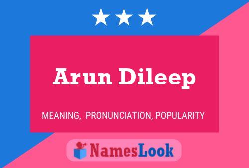 Arun Dileep பெயர் போஸ்டர்