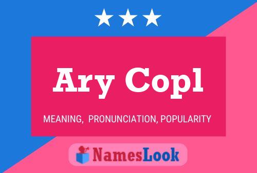 Ary Copl பெயர் போஸ்டர்