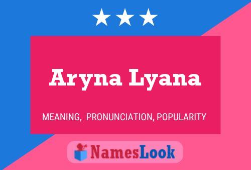 Aryna Lyana பெயர் போஸ்டர்