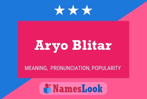 Aryo Blitar பெயர் போஸ்டர்