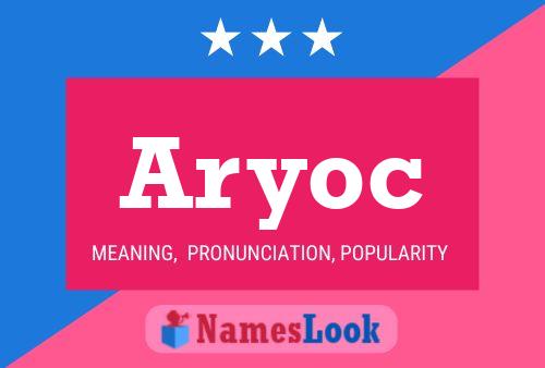 Aryoc பெயர் போஸ்டர்