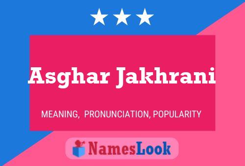 Asghar Jakhrani பெயர் போஸ்டர்