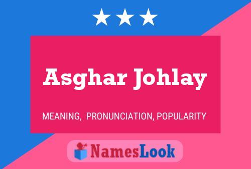 Asghar Johlay பெயர் போஸ்டர்