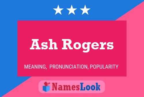 Ash Rogers பெயர் போஸ்டர்