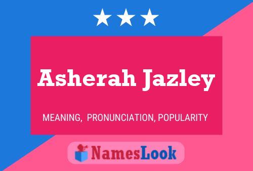 Asherah Jazley பெயர் போஸ்டர்