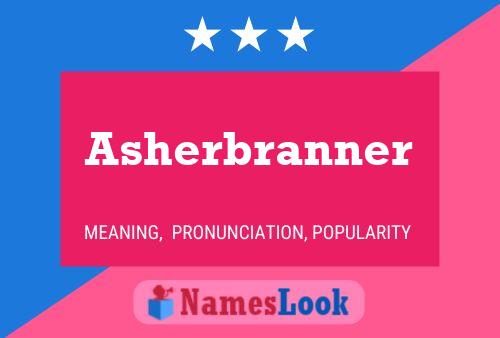 Asherbranner பெயர் போஸ்டர்