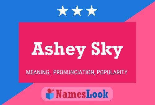 Ashey Sky பெயர் போஸ்டர்