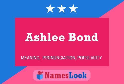 Ashlee Bond பெயர் போஸ்டர்