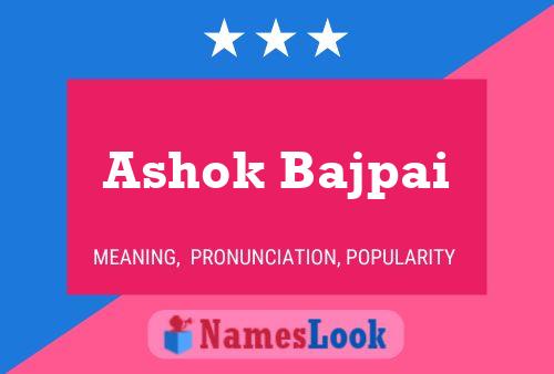 Ashok Bajpai பெயர் போஸ்டர்