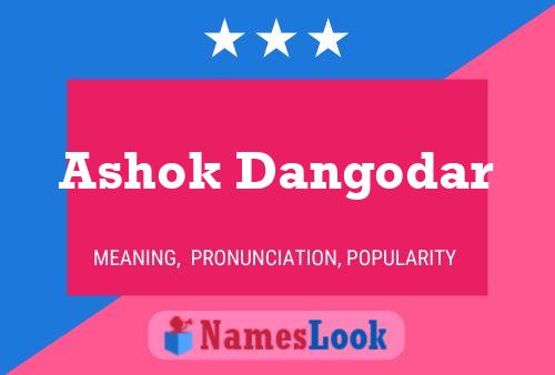 Ashok Dangodar பெயர் போஸ்டர்